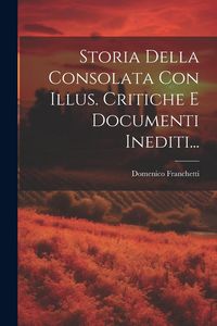 Produktbild: Storia Della Consolata Con Illus. Critiche E Documenti Inediti...