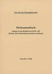 Produktbild: Decknamenbuch - Anlage 8 zum Beiheft zur H.Dv. 427 (Schutz des Nachrichtenverkehrs im Heere)