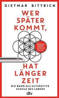 Produktbild: Wer sp&auml;ter kommt, hat l&auml;nger Zeit