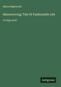 Produktbild: Manoeuvring; Tale Of Fashionable Life