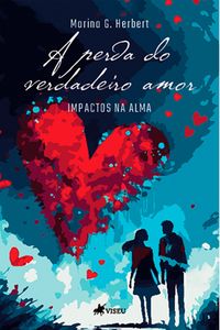 Produktbild: A perda do verdadeiro amor