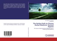 Produktbild: The Perfect Path to Choose Herbal Medicine: General Aspects