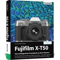 Produktbild: Fujifilm X-T50: Das umfangreiche Praxisbuch zu Ihrer Kamera