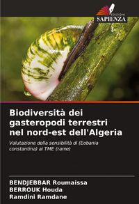 Produktbild: Biodiversit&agrave; dei gasteropodi terrestri nel nord-est dell'Algeria