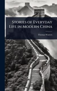 Produktbild: Stories of Everyday Life in Modern China