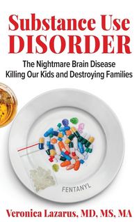 Produktbild: Substance Use Disorder The Nightmare Brain Disease Killing Our Kids and Destroying Families