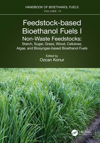 Produktbild: Feedstock-based Bioethanol Fuels. I. Non-Waste Feedstocks