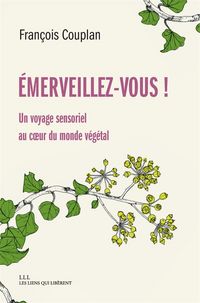 Produktbild: Emerveillez-vous ! : un voyage sensoriel au coeur du monde v&eacute;g&eacute;tal