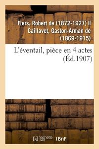 Produktbild: L'&eacute;ventail, pi&egrave;ce en 4 actes