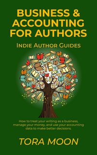 Produktbild: Business and Accounting for Authors (Indie Author Guides, #1)
