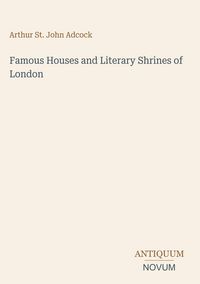 Produktbild: Famous Houses and Literary Shrines of London