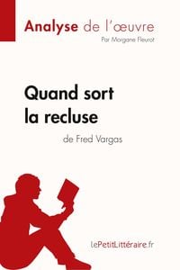 Produktbild: Quand sort la recluse de Fred Vargas (Analyse de l'oeuvre)