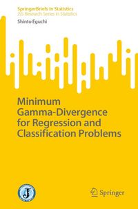 Produktbild: Minimum Gamma-Divergence for Regression and Classification Problems