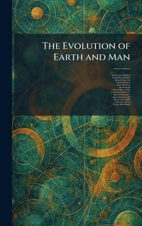 Produktbild: The Evolution of Earth and Man