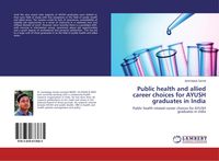 Produktbild: Public health and allied career choices for AYUSH graduates in India