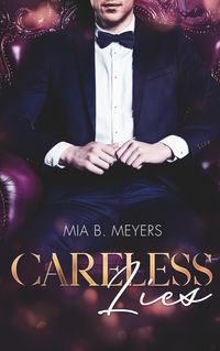 Bild vom Artikel Careless Lies vom Autor Mia B. Meyers