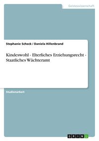 Produktbild: Kindeswohl - Elterliches Erziehungsrecht - Staatliches W&auml;chteramt