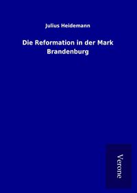 Produktbild: Die Reformation in der Mark Brandenburg