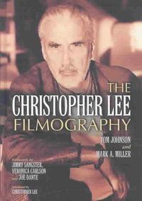 Produktbild: The Christopher Lee Filmography: All Theatrical Releases, 1948-2003