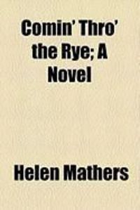 Produktbild: Comin' Thro' the Rye; A Novel