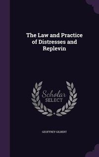Produktbild: The Law and Practice of Distresses and Replevin