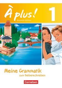 Produktbild: À plus! Nouvelle édition. Band 1. Meine Grammatik zum Selberschreiben