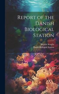 Produktbild: Report of the Danish Biological Station