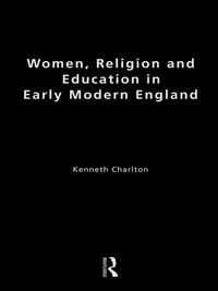 Produktbild: Women, Religion and Education in Early Modern England