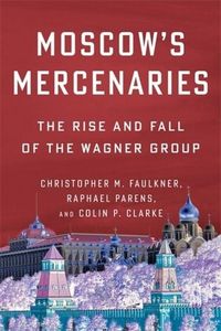 Produktbild: Faulkner, C: Moscow's Mercenaries