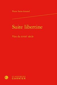 Produktbild: Suite libertine : vies du XVIII&egrave;me si&egrave;cle