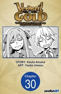 Produktbild: Vermeil in Gold: The Failing Student and the Strongest Scourge Plunge Into the World of Magic #030