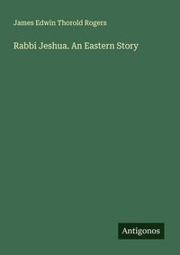 Produktbild: Rabbi Jeshua. An Eastern Story