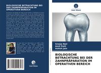 Produktbild: Biologische Betrachtung bei der Zahnpr&auml;paration im Operativen Bereich