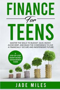 Produktbild: Finance for Teens A Step-by-Step Smart Money Management Guide