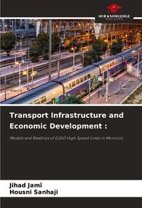 Produktbild: Transport Infrastructure and Economic Development :
