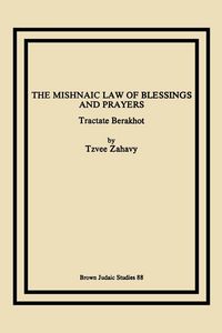 Produktbild: The Mishnaic Law of Blessings and Prayers