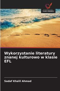 Produktbild: Wykorzystanie literatury znanej kulturowo w klasie EFL
