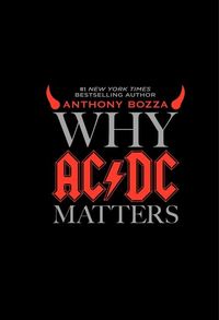 Bild vom Artikel Why AC/DC Matters vom Autor Anthony Bozza