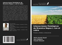 Produktbild: Interacciones fisiol&oacute;gicas de Brassica Napus L con el cobre