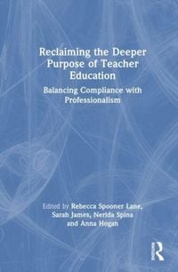 Produktbild: Reclaiming the Deeper Purpose of Teacher Education