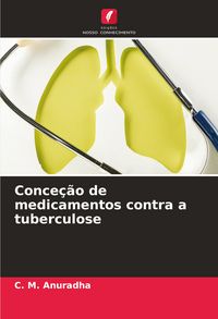 Produktbild: Conce&ccedil;&atilde;o de medicamentos contra a tuberculose