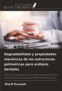 Produktbild: Degradabilidad y propiedades mec&aacute;nicas de las estructuras polim&eacute;ricas para pr&oacute;tesis dentales