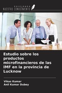 Produktbild: Estudio sobre los productos microfinancieros de las IMF en la provincia de Lucknow