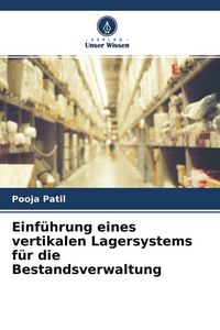 Produktbild: Einf&uuml;hrung eines vertikalen Lagersystems f&uuml;r die Bestandsverwaltung