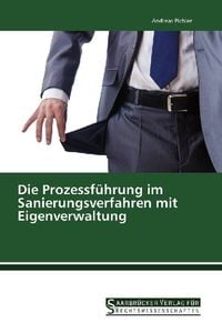 Produktbild: Die Prozessf&uuml;hrung im Sanierungsverfahren mit Eigenverwaltung