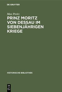 Produktbild: Prinz Moritz von Dessau im siebenj&auml;hrigen Kriege