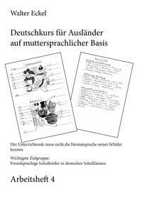 Produktbild: Deutschkurs f&uuml;r Ausl&auml;nder auf muttersprachlicher Basis - Arbeitsheft 4