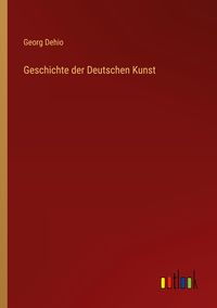 Produktbild: Geschichte der Deutschen Kunst
