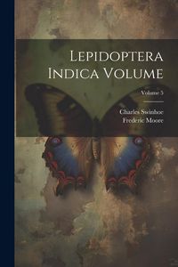 Produktbild: Lepidoptera Indica Volume; Volume 5