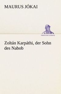 Produktbild: Zolt&aacute;n Karp&aacute;thi, der Sohn des Nabob